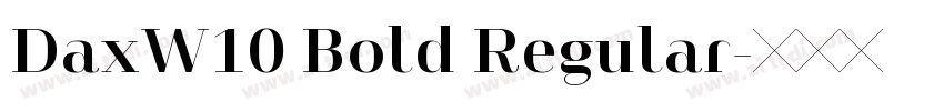 DaxW10 Bold Regular字体转换